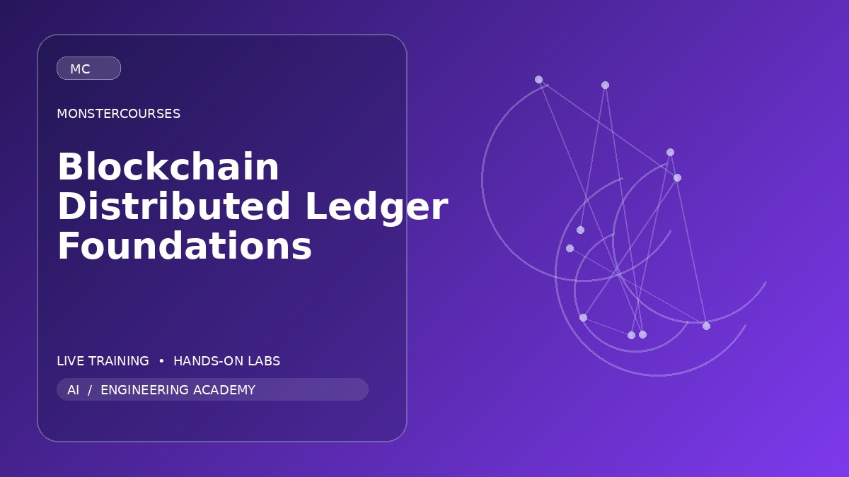 Blockchain & Distributed Ledger Foundations