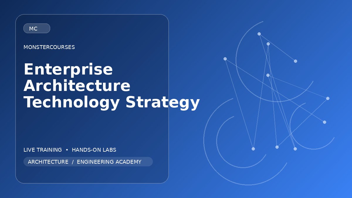 Enterprise Architecture & Technology Strategy