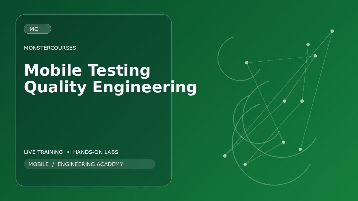 Mobile Testing & Quality Engineering