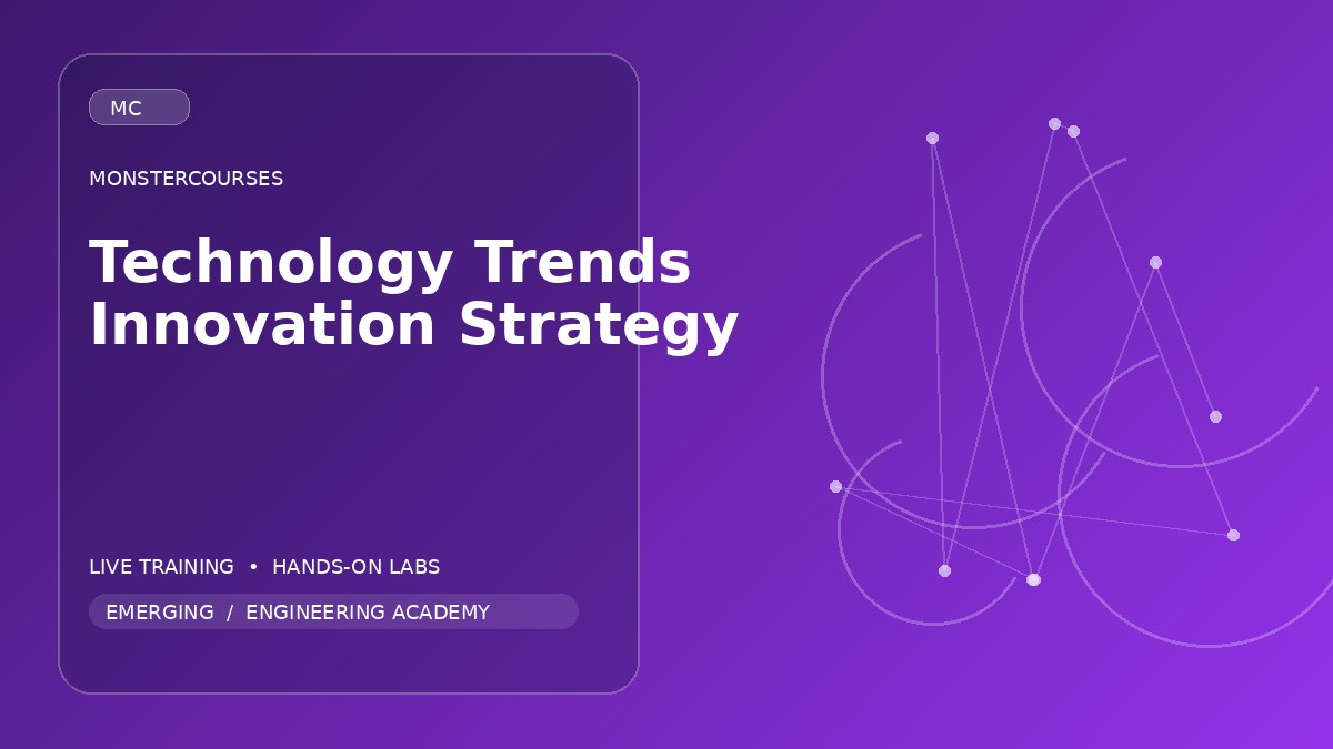 Technology Trends & Innovation Strategy